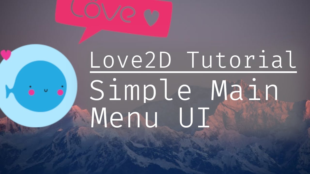 Учебное пособие по Love2D | Простой интерфейс главного меню