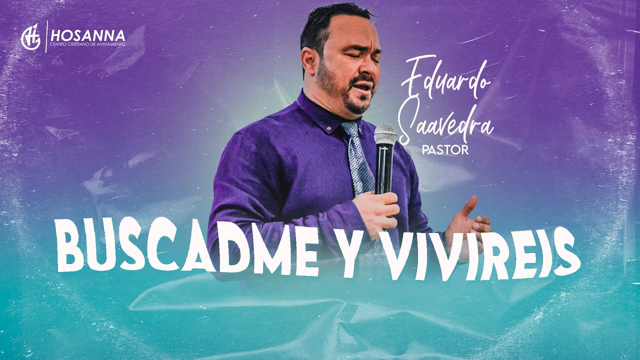 BUSCADME Y VIVIREIS | Pastor Eduardo Saavedra | Prédicas Cristianas 2020