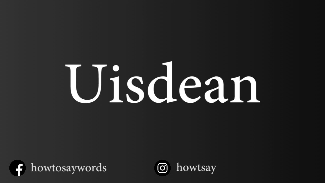 How To Pronounce Uisdean