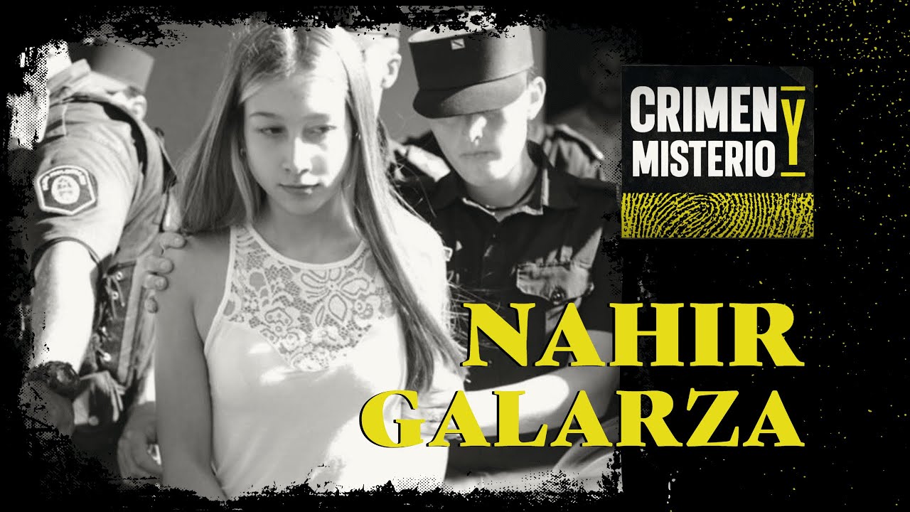 Cadena perpetua A LOS 19 años: Nahir Galarza | Crimen y Misterio
