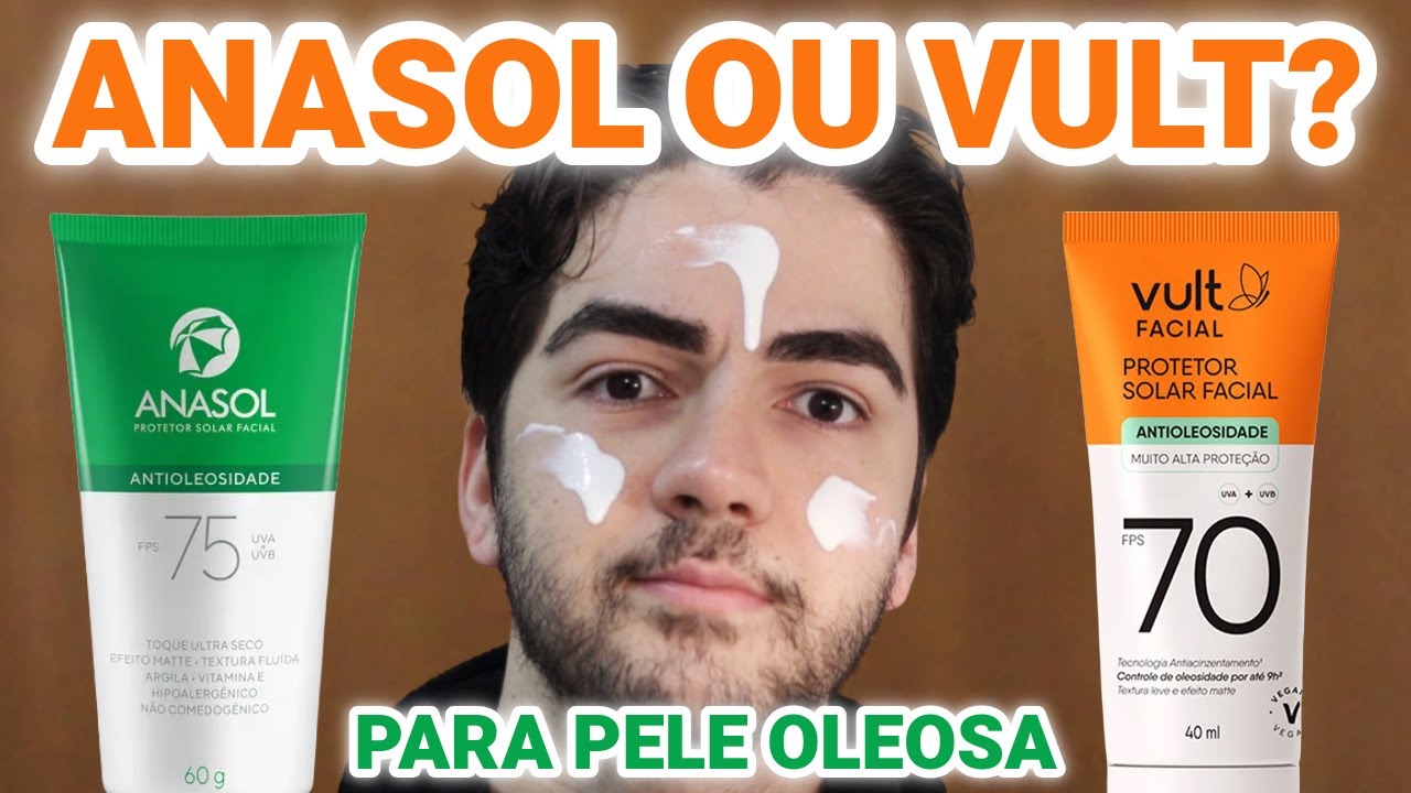 Vult FPS 70  ou Anasol FPS 75 antioleosidade? Qual protetor para pele oleosa escolher?