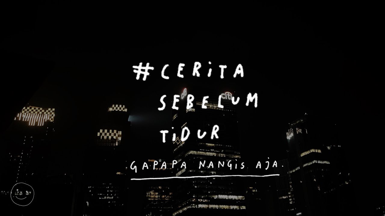 Gapapa nangis aja. - CERITA SEBELUM TIDUR Eps. 44
