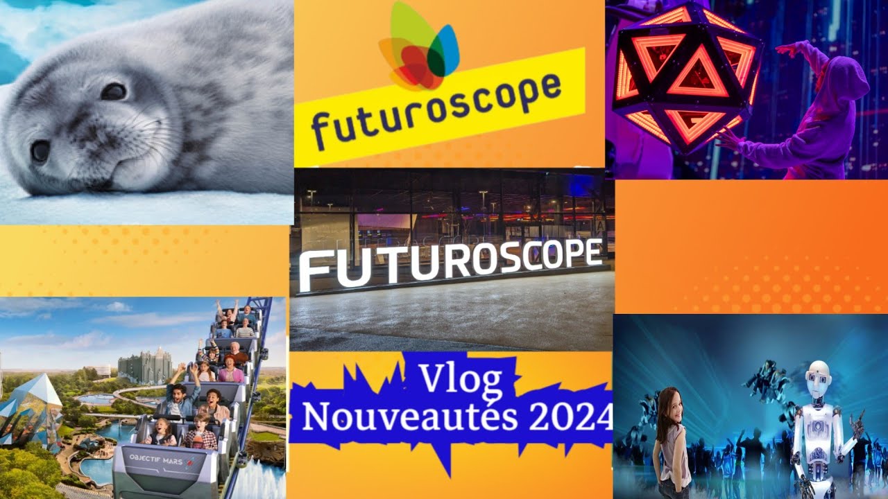 VLOG FUTUROSCOPE NOUVEAUT&Eacute;S SAISON 2024