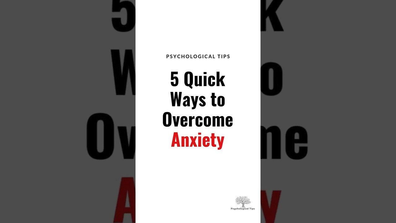 5 Quick Ways to Overcome Anxiety !