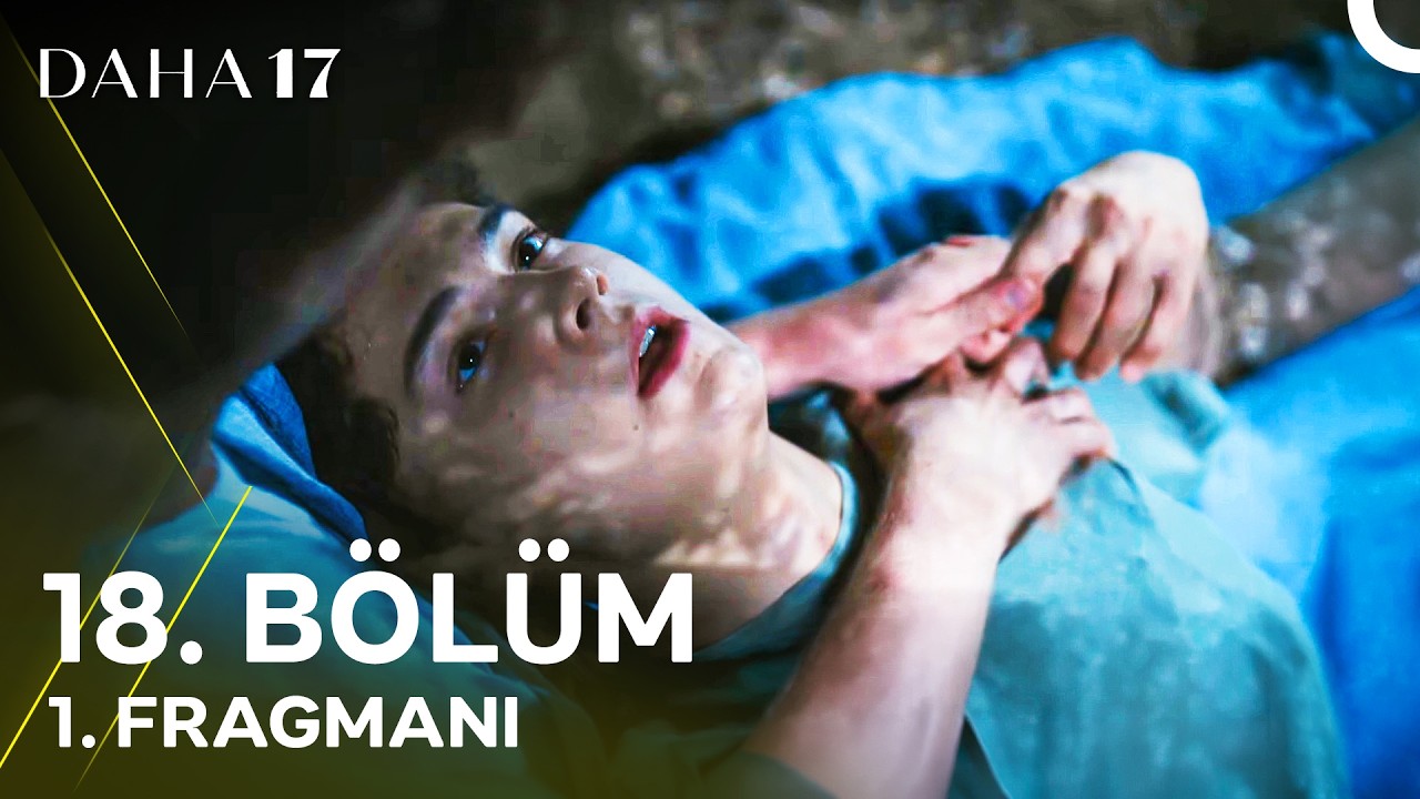 Daha 17 | 18. B&ouml;l&uuml;m 1. Fragmanı 