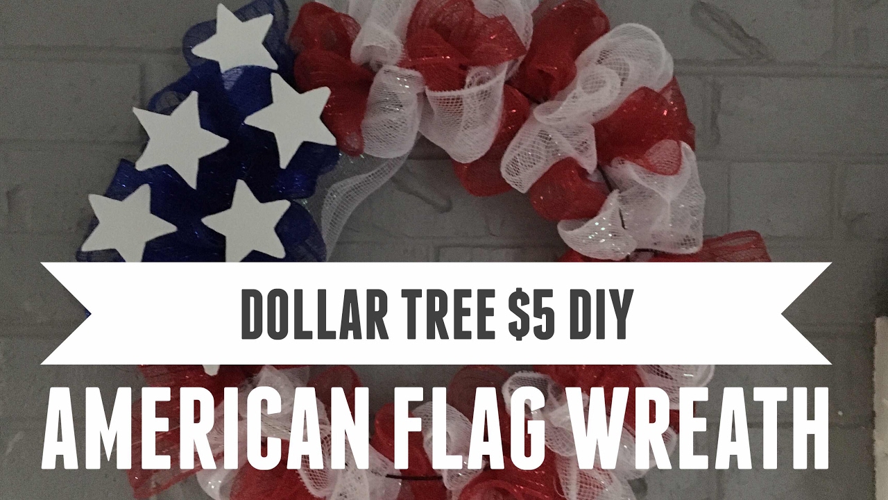 Dollar Tree DIY $5 American Flag Wreath First in Series 2017