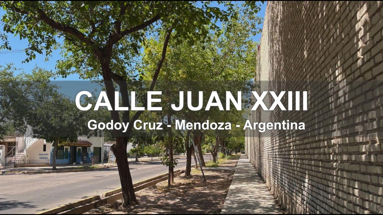 Recorrido por Calle Juan XXIII - Godoy Cruz - Mendoza - Argentina