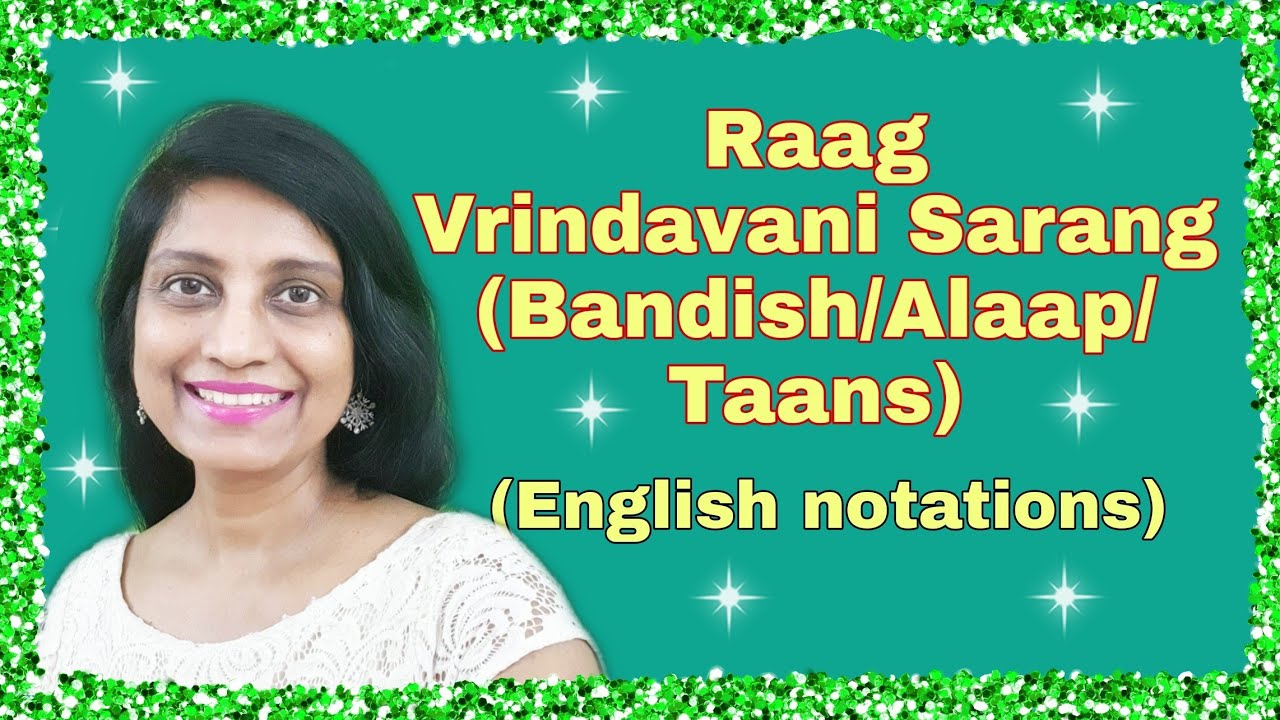 29. RAAG VRINDAVANI SARANG | ENGLISH NOTATIONS | Rang le manva baana | Alaap | Taans