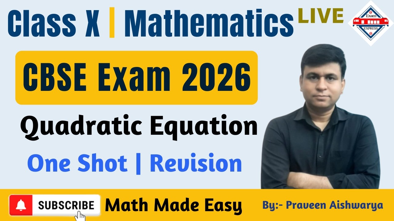 CBSE Board Class 10th | Math Made Easy | Quadratic Equation | One Shot | Praveen Aishwarya