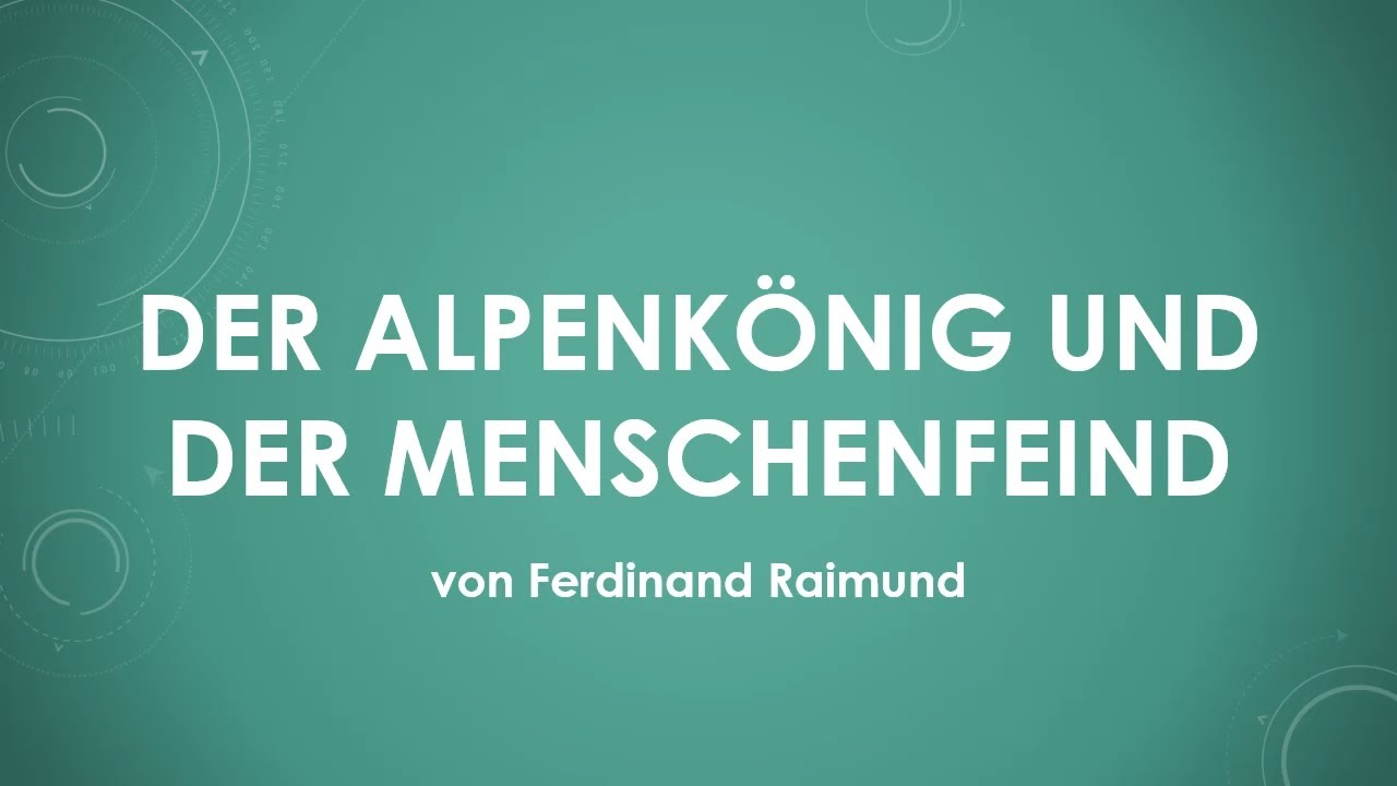 Ferdinand Raimund - Der Alpenkönig und der Menschenfeind einfach und kurz erklärt