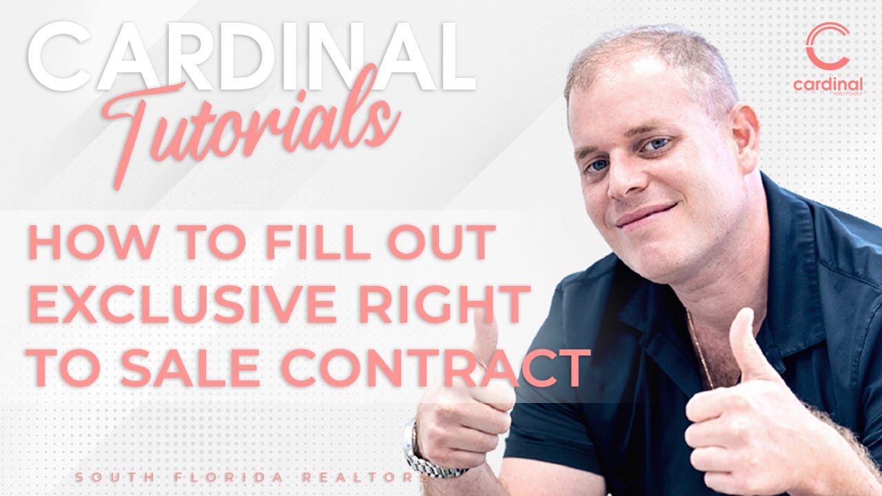 How to Fill out Exclusive Right to Sale Contract (Florida Realtors) - Cardinal Tutorials