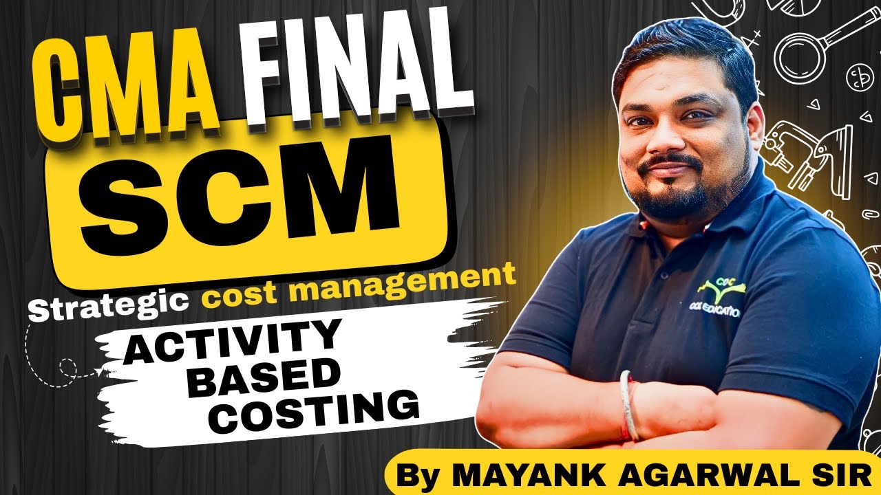 Activity Based Costing | SCM CMA Final |JUNE '26 & Dec'26