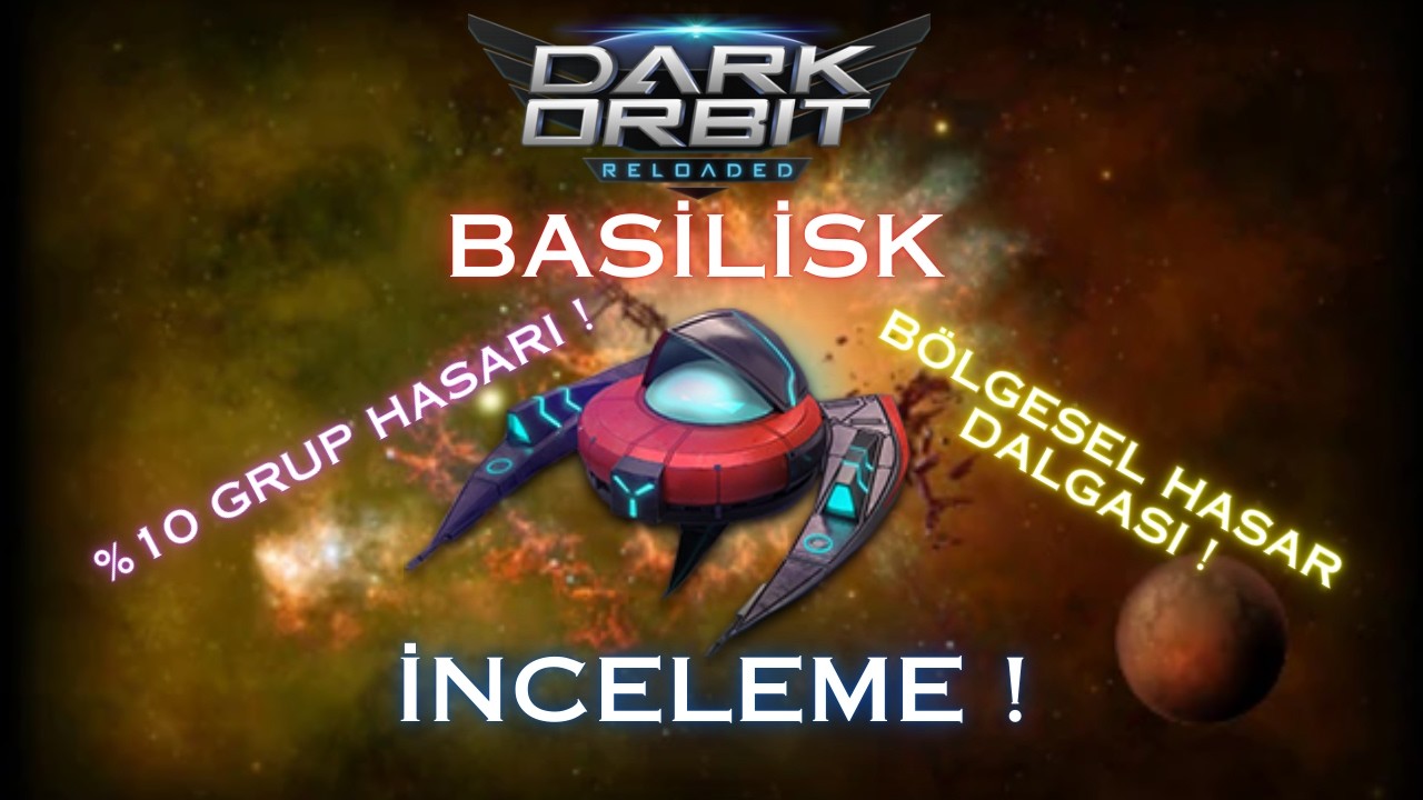 Darkorbit Basilisk Gemisi İnceleme !   %10 %20 GRUP HASARI  !