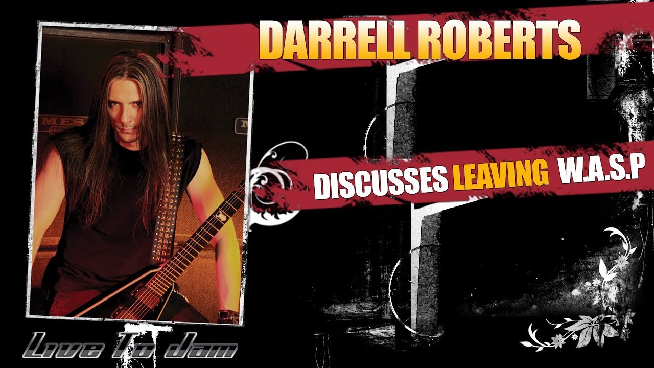5fdp Darrell Roberts Discusses Leaving W.A.S.P