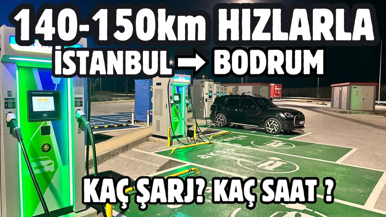 Mini Countryman E ile 140-150km Hızlarla İstanbul'dan Bodrum'a Gitmek..Kaç Kere Durdum? Maliyet?