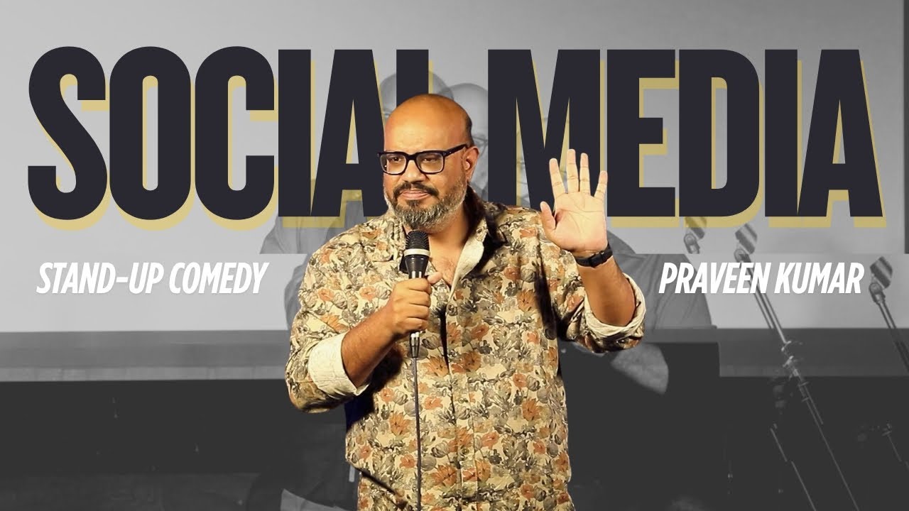 Social Media -  Tamil Stand-up comedy by Praveen Kumar