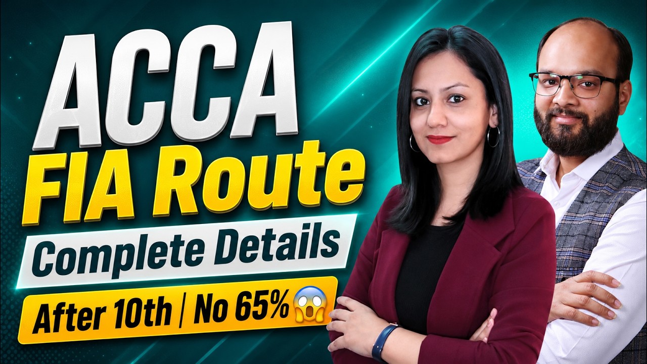 ACCA FIA Route | Complete Details | How to Start ACCA After 10th? | ACCA FIA Route Explained