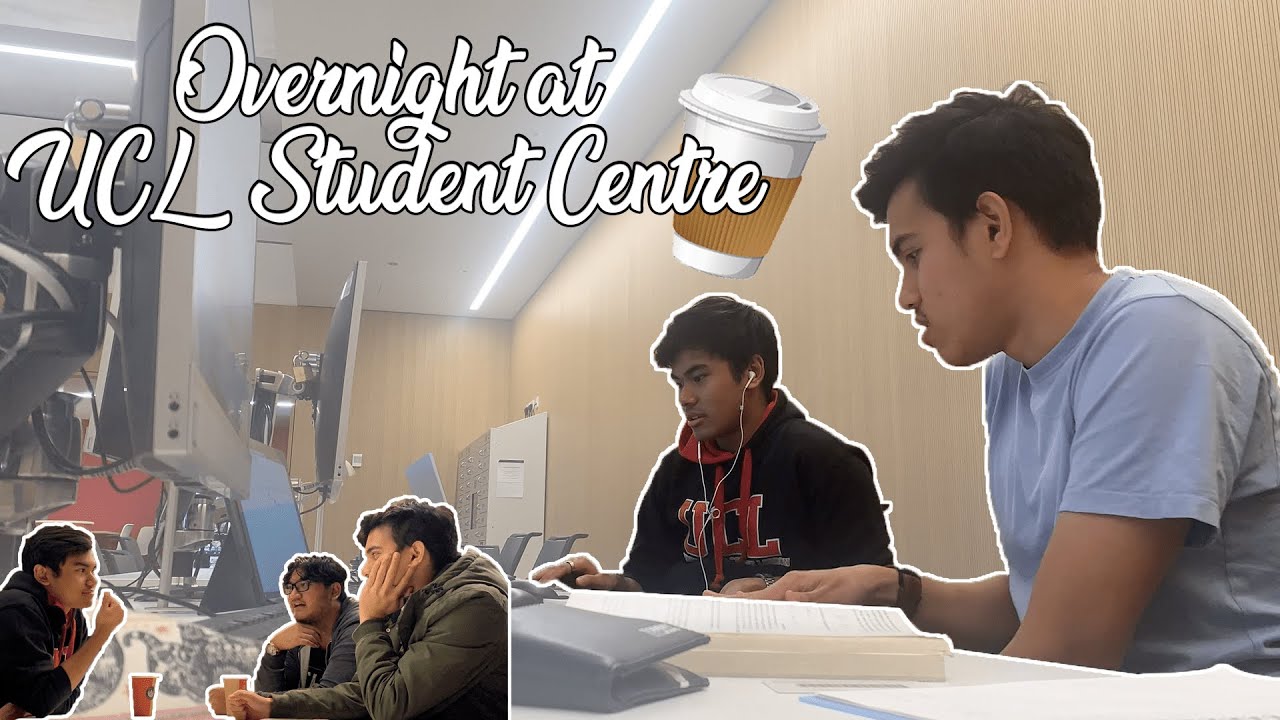 We spend the night at UCL 24hr Student Centre | Study? Eat? Sleep?