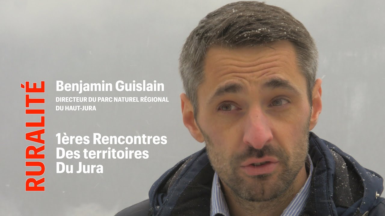 Benjamin Guislain, DIRECTEUR DU PARC NATUREL RÉGIONAL DU HAUT-JURA
