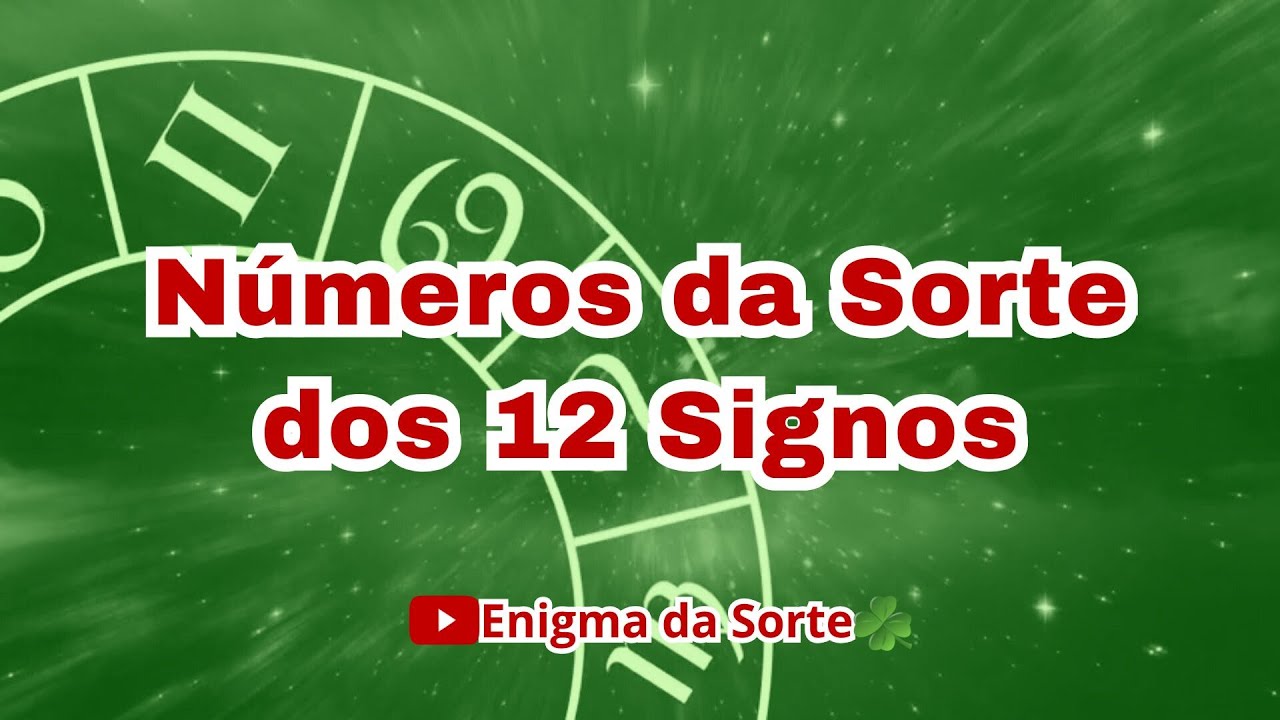 NÚMEROS DA SORTE DOS SIGNOS