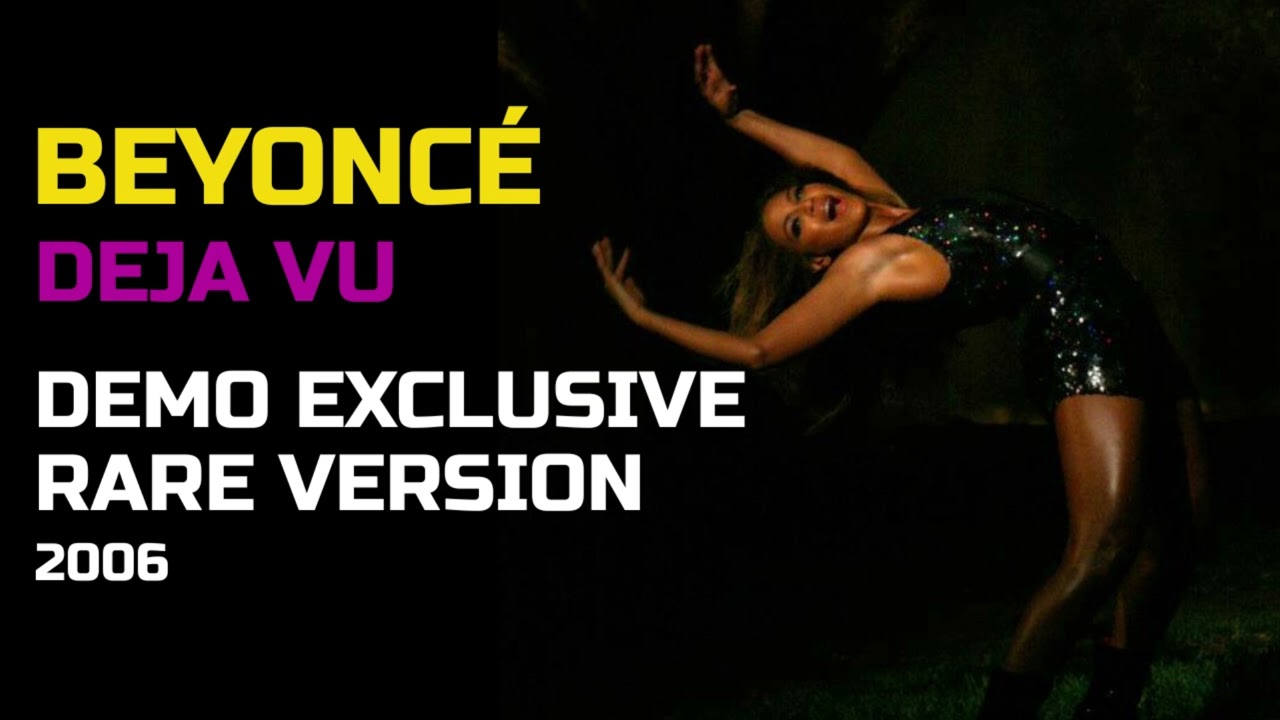Beyonce  - Deja Vu Demo EXCLUSIVE RARE VERSION