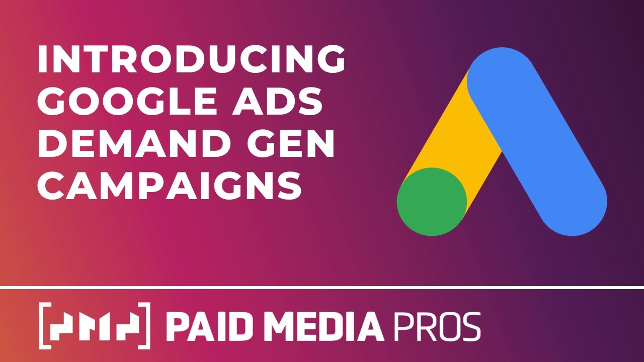 Google Ads Demand Gen Campaigns