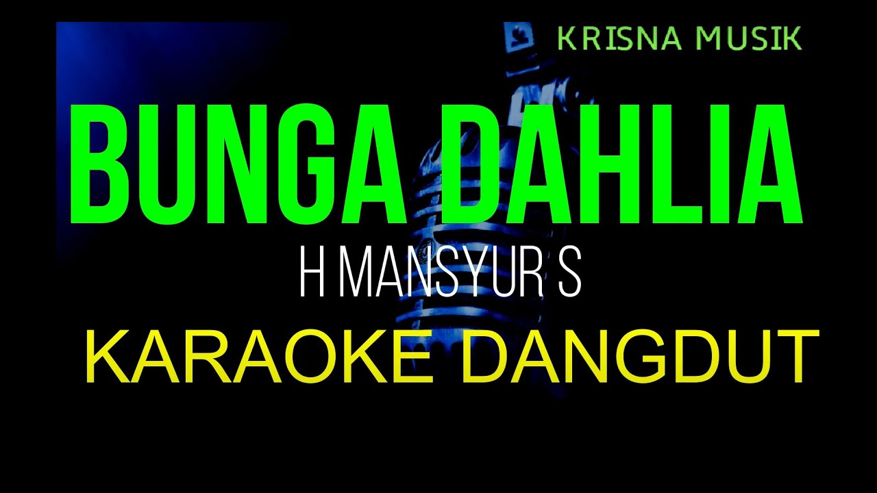 BUNGA DAHLIA KARAOKE DANGDUT ORIGINAL MANSYUR S HD AUDIO