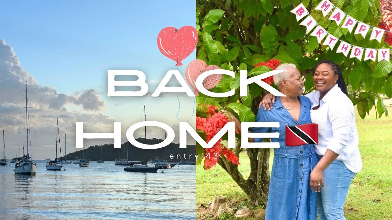 Going Home to Trinidad 🇹🇹| Family, Firsts & Unforgettable Memories