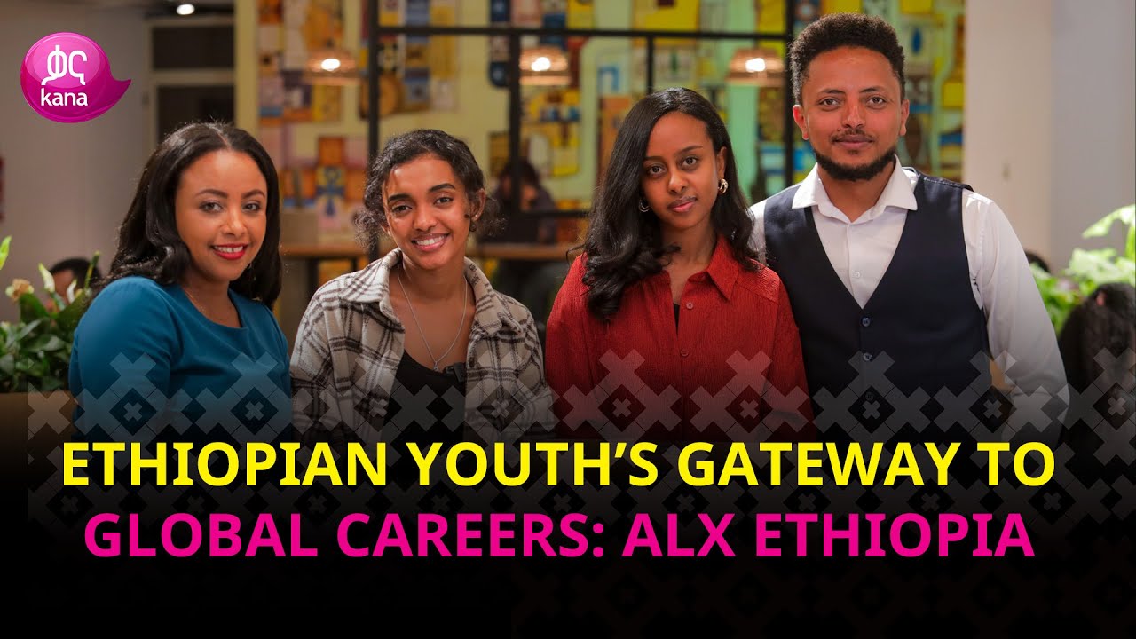 Ethiopian Youth's Gateway to Global Careers: ALX Ethiopia
