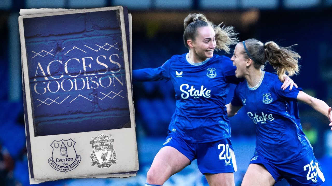 TOFFEES TRIUMPH OVER LIVERPOOL 🔵🔴 | Access Goodison: WSL Merseyside Derby