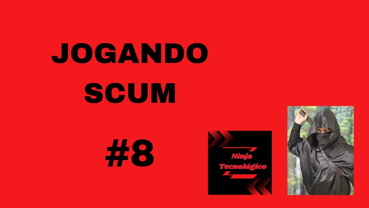 SCUM # 8 GAMEPLAY PT BR.