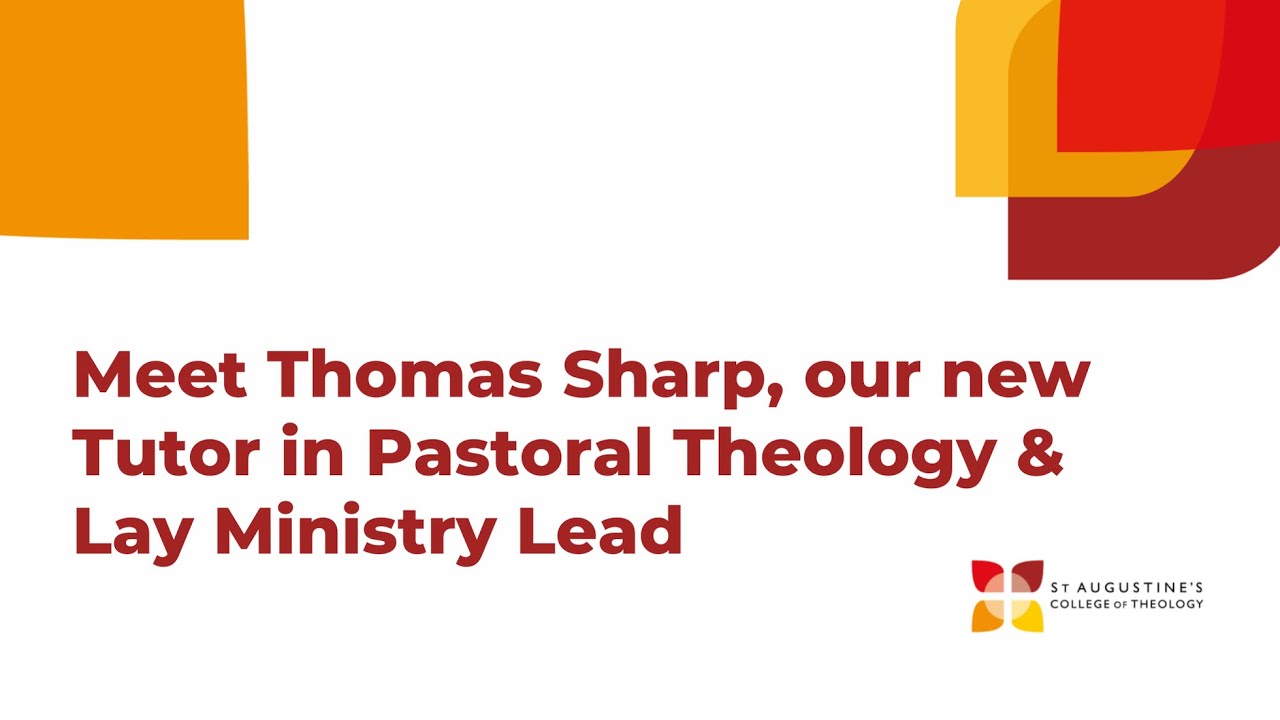 Meet Thomas Sharp | New Tutor in Pastoral Theology & Lay Ministry Lead at St Augustine’s