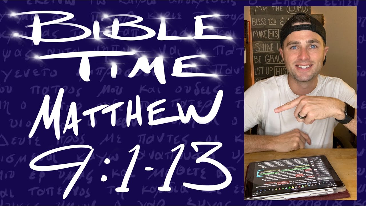 Bible Time // Matthew 9:1-13