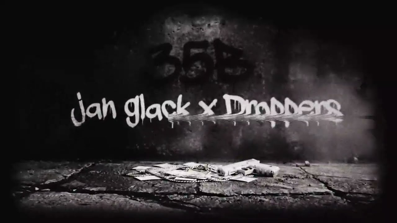 Jan Glack & Droppers - 35B (Oficial)