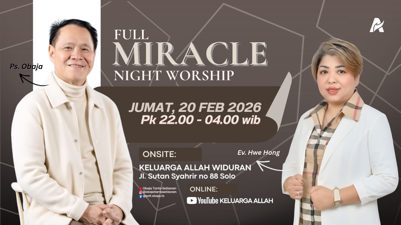 Ps. Obaja TS, Ev. Hwe Hong  | Full Miracle Night Worship | 20 Februari 2026