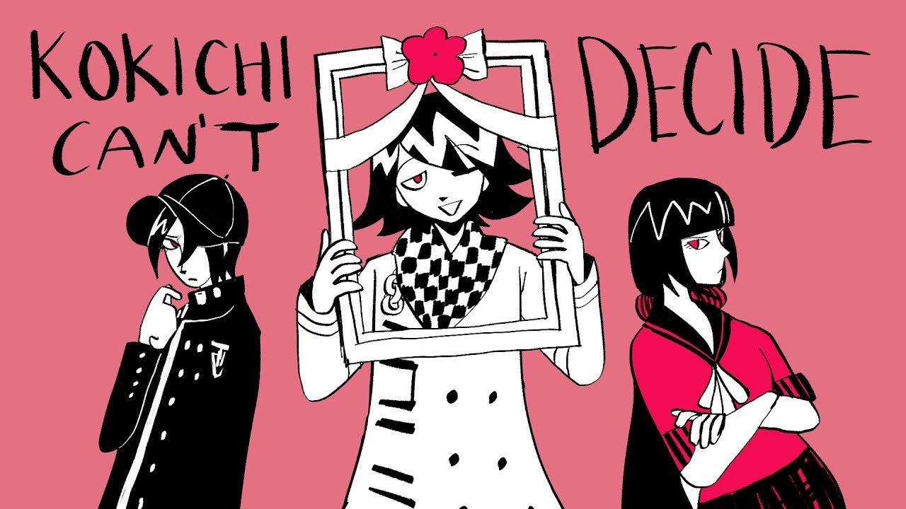 kokichi can't decide (ndrv3 spoilers)