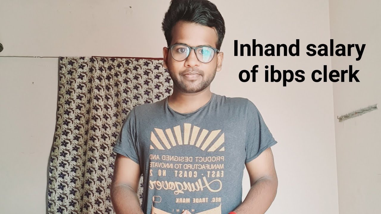 Inhand salary of IBPS clerk | 4 - 5 lakhs per annum