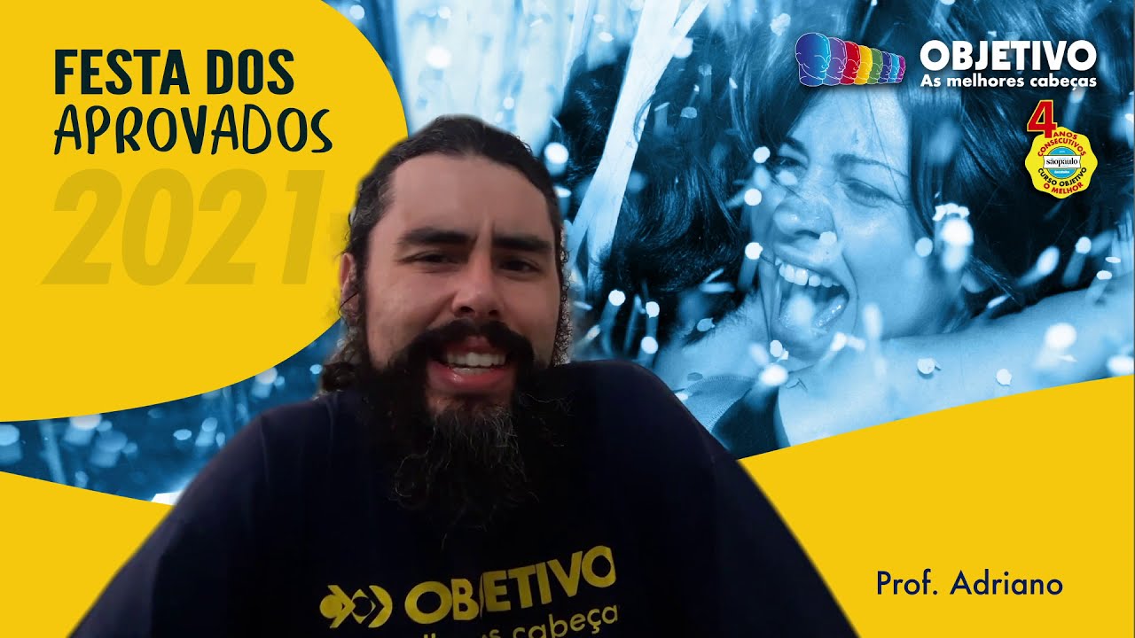 Festas dos Aprovados 2021 | Objetivo | Professor Adriano