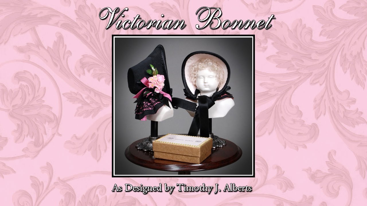 Making the Grovian Victorian Bonnet with Timothy J. Alberts Part: 1