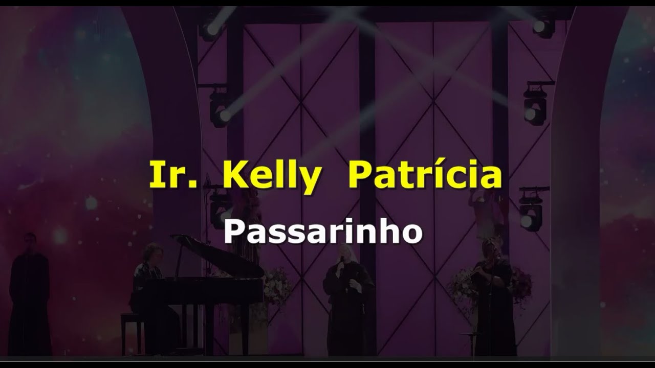 Ir. Kelly Patrícia - Passarinho (Karaokê)