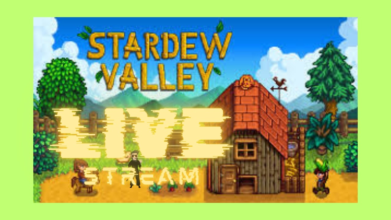🕹️Stardew Valley stream🕹️
