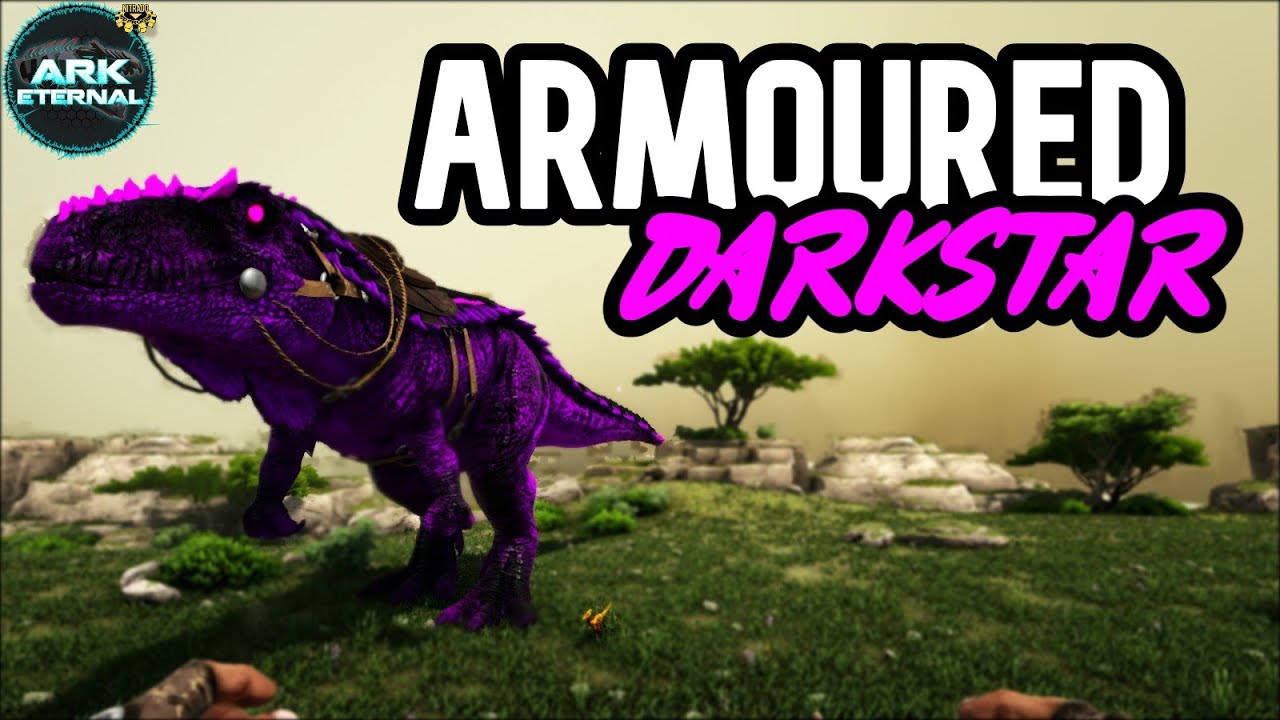 Ark Eternal Armoured Darkstar Evolution Tutorial