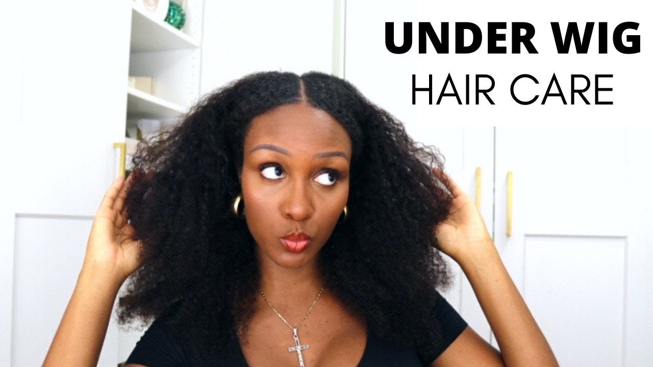 How to Take Care of Natural Hair Under a Wig! | Protective Style Maintenance