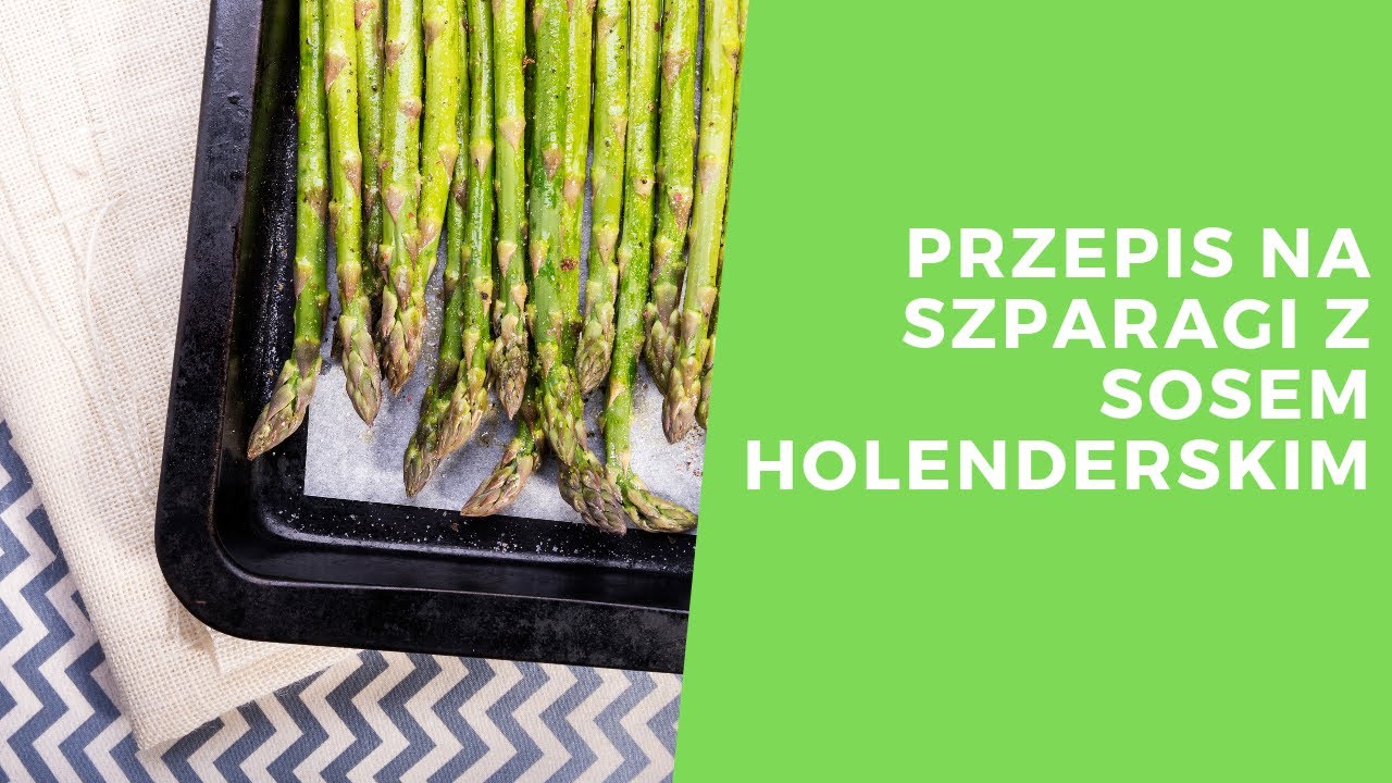 Przepis na Szparagi z Sosem Holenderskim | Szymon Czerwiński
