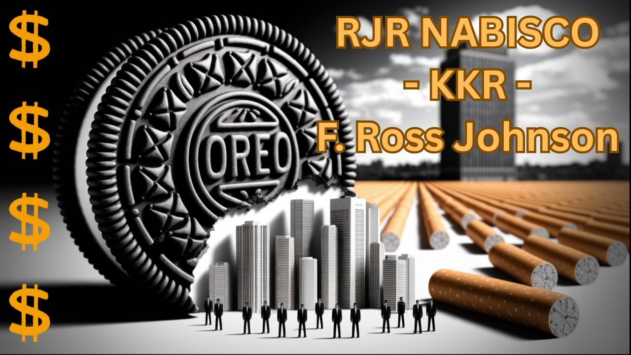 How Oreo Cookies and Cigarettes Sparked a $31 Billion Corporate War | RJR Nabisco & KKR