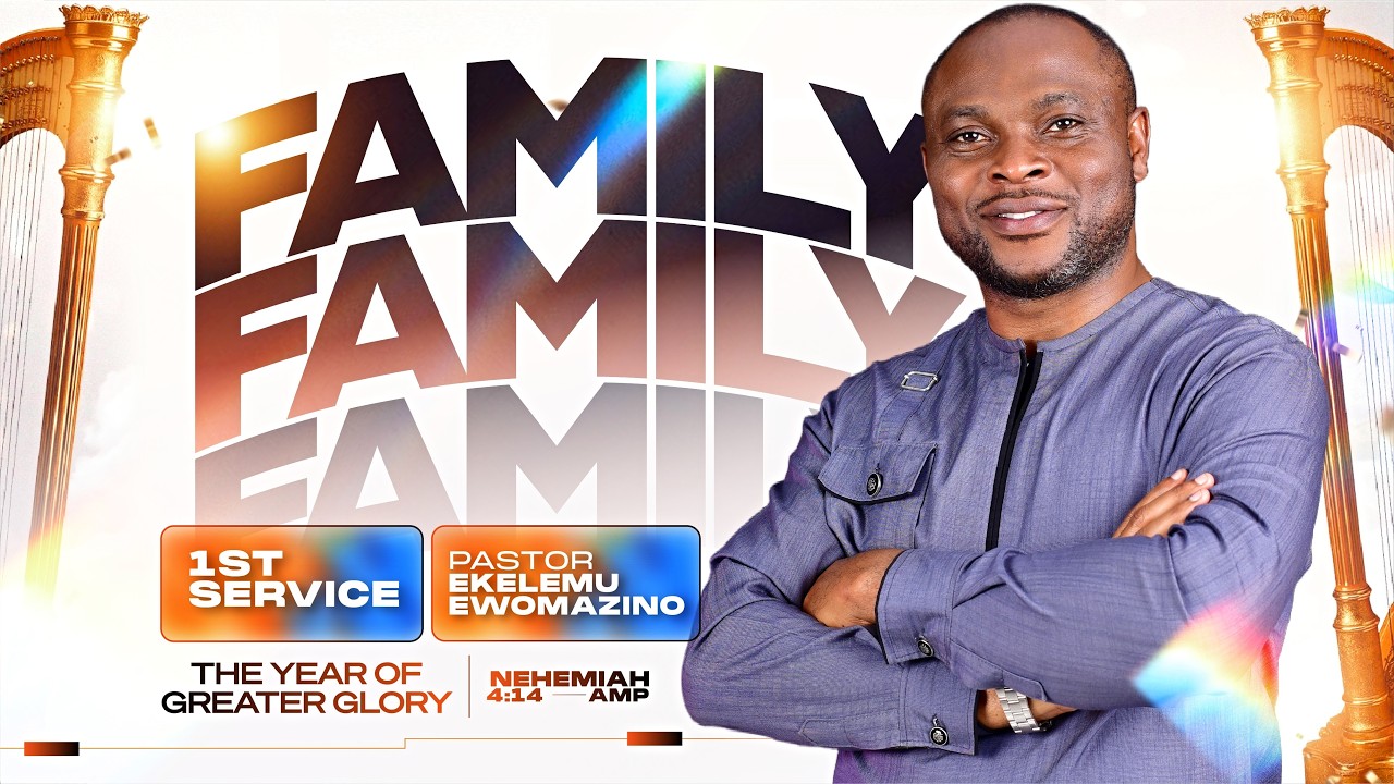 Ruach Tabernacle | THE YEAR OF GREATER GLORY-FAMILY-4 | Pst. Ekelemu Ewomazino | 1st Service