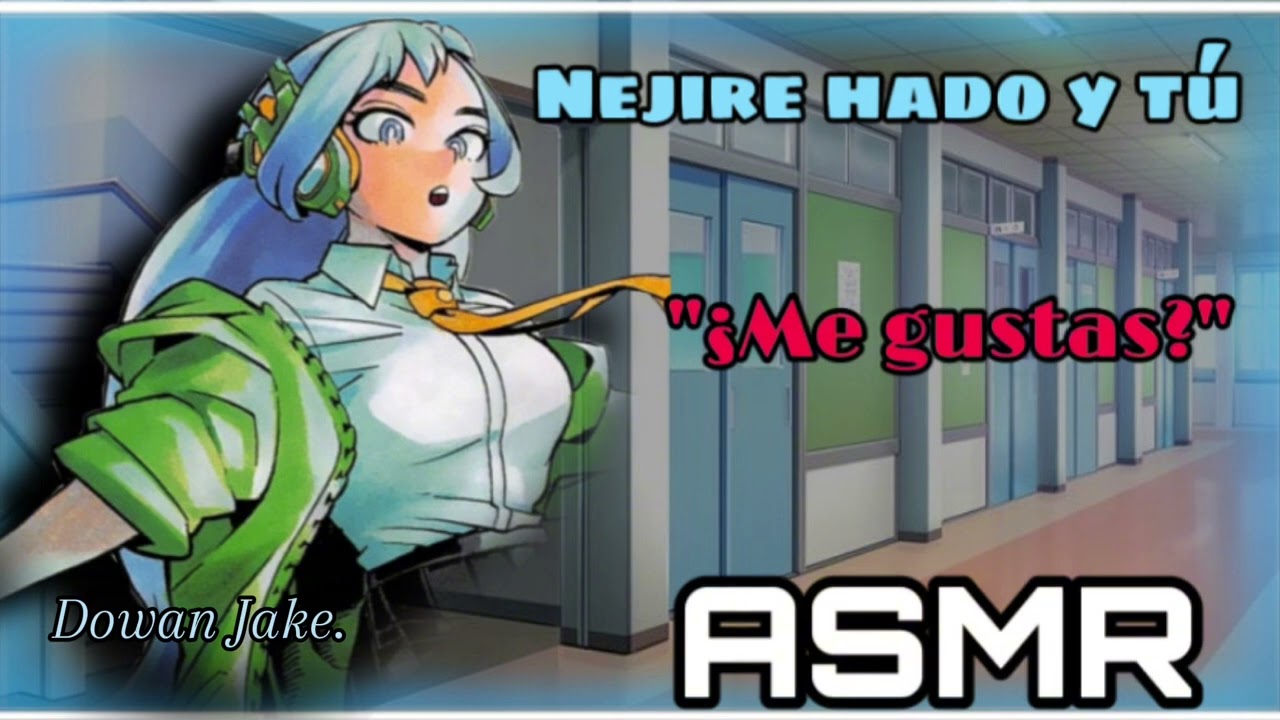 Nejire hado y tu 🩵•|| “¿me gustas?”/ ASMR