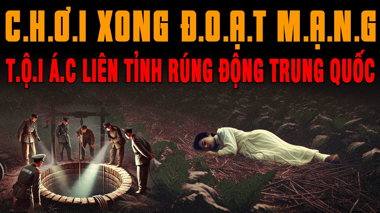 Kỳ Án Trung Quốc: T.H.Â.N Ở RUỘNG RAU Đ.Ầ.U Ở DƯỚI GIẾNG CŨ Và T.ộ.i Á.c Phơi Bày Nhờ Mẫu ADN