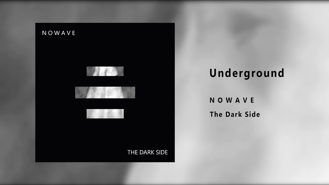 N O W A V E - Underground