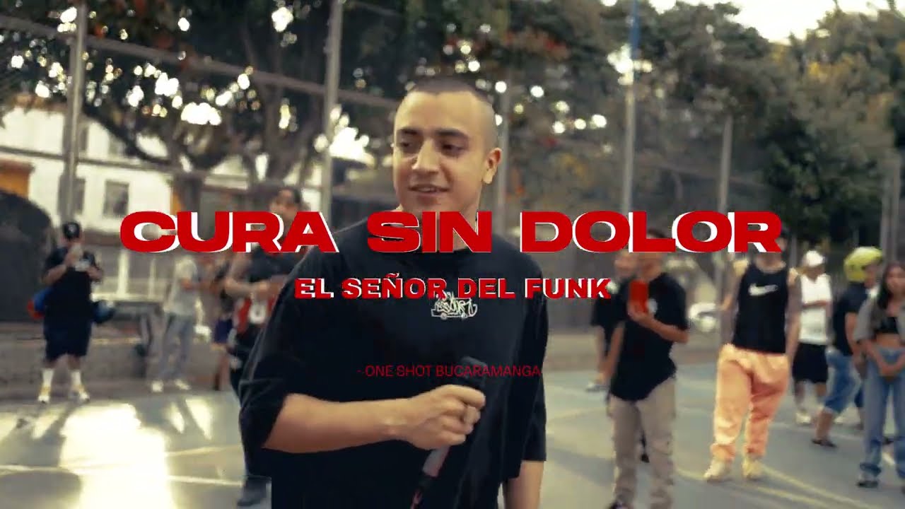 El Señor Del Funk - Cura sin dolor (One shot Bucaramanga)